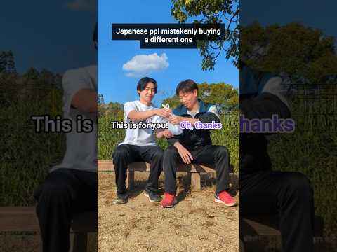 POV: Japanese people mistakenly buying a different one