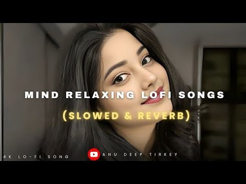 1 Hour Of Night Hindi Lofi Songs To Study \Chill \Relax \Refreshing