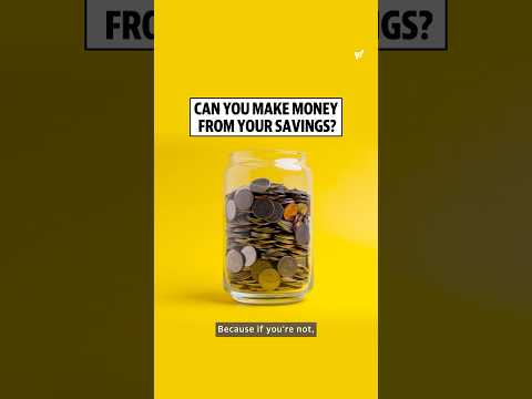 Can you make money from your savings?