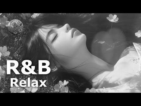 R&B 洋楽 Playlist Chill music | R&B & Soft Rock: Perfect for a Cozy Evening