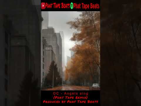 OC - Angels sing (Phat Tape Remix)