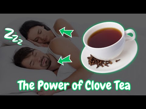Clove Tea Benefits at Night - The Ultimate Natural Insomnia Remedy!