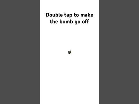 Double tap to make the bomb go off