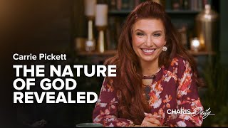 The Nature of God Revealed - Carrie Pickett - Charis Daily - Season 1, Ep. 17