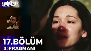 Sahipsizler 17. Bölüm 3. Fragmanı | "Seviyorum Be Seni!"