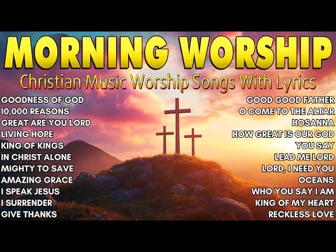 Praise & Worship for Quiet Time ✝️ Peaceful Christian Songs ✝️ Praise Worship Music With Lyrics