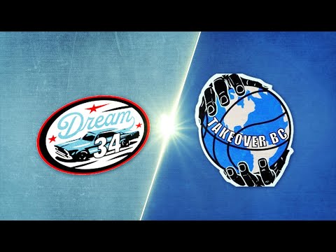 Dream 34 vs. Takeover BC - Game Highlights