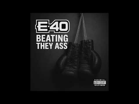 E-40 - Beating They Ass (AUDIO)