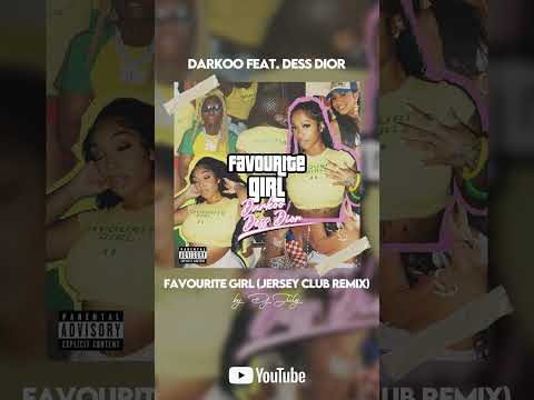 Darkoo - Favourite Girl feat, Dess Dior (Jersey Club Remix) | DJ July #remix #jerseyclub #tiktok