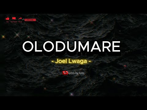 Joel Lwaga - Olodumare [ Lyric video ]