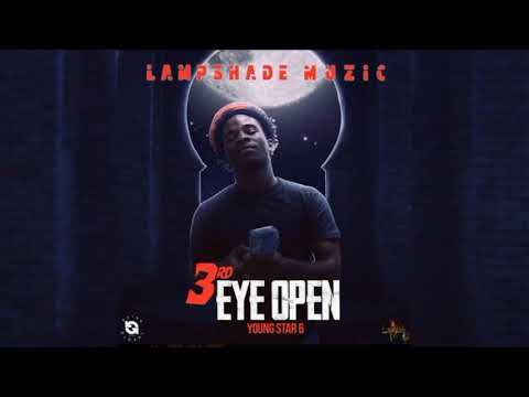 YoungStar6ixx - 3rd Eye Open  (Official Audio)