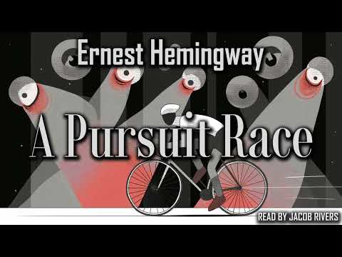 A Pursuit Race by Ernest Hemingway | Men Without Women | Audiobook