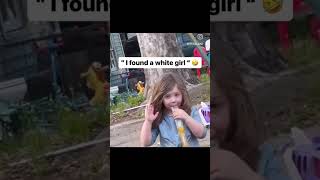 He found a white girl