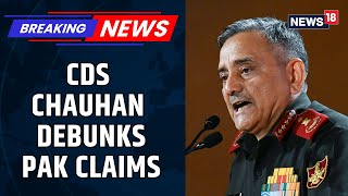 Indian Defence Chief Denies Pakistan's Claims Of Jet Shootdowns | India Pakistan News | News18