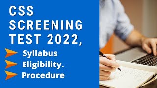 CSS Screening Test 2022, Syllabus, Criteria