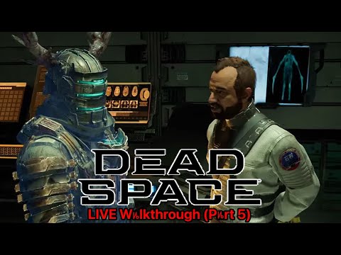 Dead Space: LIVE Walkthrough (Part 5)