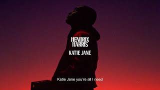 Hendrix Harris - Katie Jane (Lyrics Video)