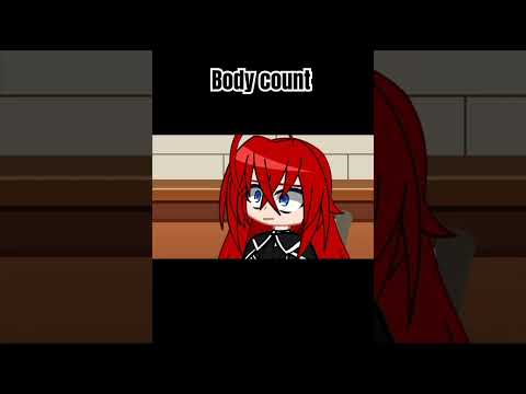 Body count #gachaclub #naruto #rias #gachatrend #gachameme #luffy #funny #gachanebula #gachaskit