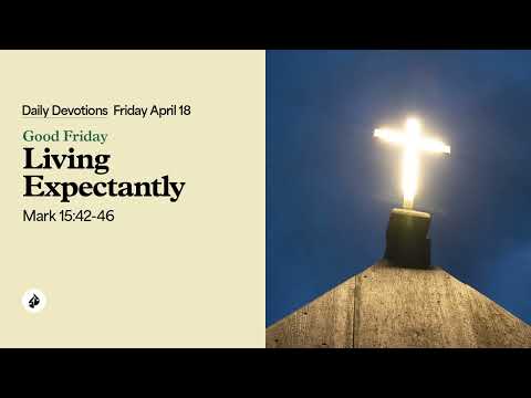 Living Expectantly – Daily Devotional