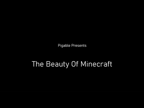 The Beauty of Minecraft