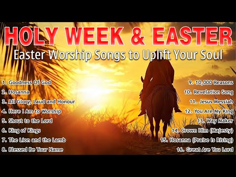 Worship Songs for Holy Week and Easter 🌅 He Is Risen 💜 Easter Worship Songs to Uplift Your Soul