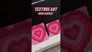 Texture art on canvas 🎨 #art #textureart #trendingshorts #shorts #minicanvas #heart