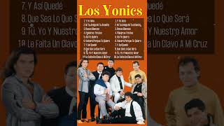 Los Yonic's Grandes Éxitos ~ 15 Super Éxitos Románticas Inolvidables MIX ~ 1980s Music