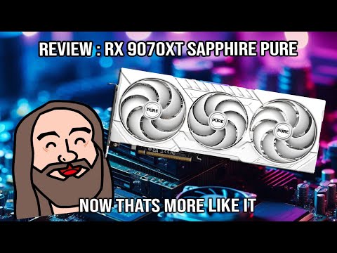 RX 9070XT  Sapphire Pure Review - Now thats more like it