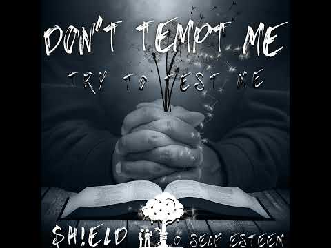$h!eld - Don't Tempt Me (Try to Test Me)