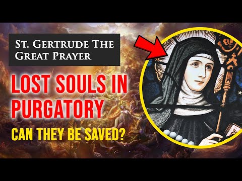 Divine Prayer to St. Gertrude For Purification of All Souls In Purgatory