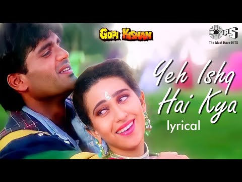 Yeh Ishq Hai Kya - Gopi Kishan | Kumar Sanu, Alka Yagnik | Sunil Shetty & Karishma Kapoor