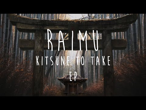 Raimu - Kitsune To Take [Full EP] (Japan inspired LoFi Chill)