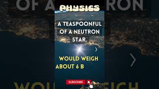 Physics  FACT | A teaspoonful of a neutron star...  | #physicsexam #physicseducation #physicshelp