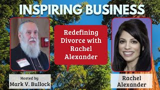 Redefining Divorce with Rachel Alexander