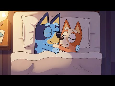 Sweet Dreams with Bluey and Bingo 🌙Chill Beats for a Stress-Free Mind & Focused Studying