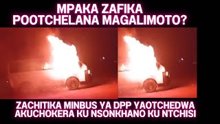 ZIKUCHITIKA POMPANO KU MPONERA MINBUS YA DPP YAOTCHEDWA PA MPONERA NDI ANYAMATA A MCP