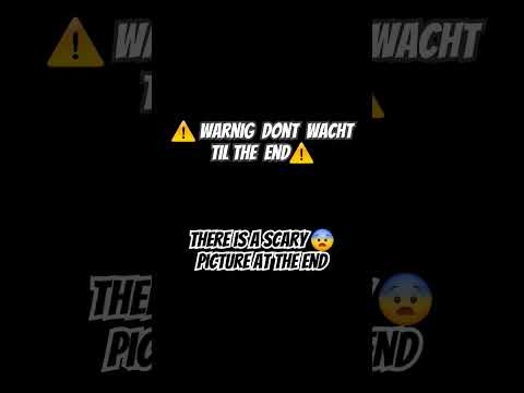 DONT WACHT TIL THE END WARNING ⚠️⚠️
