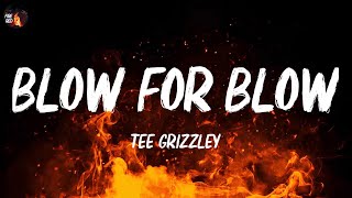 Tee Grizzley - Blow for Blow (Lyrics)