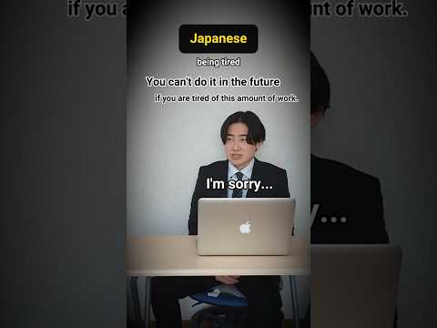 Non-Japanese vs Japanese being tired