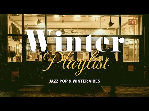 Like a Christmas Movie Character🍷🍫Jazz Winter Playlist📯 [Jazz Pop/Mood]
