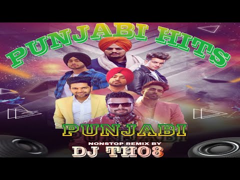 Best Punjabi Nonstop Song Remix By Dj Tho8  | Best Punjabi Hits |  Punjabi Mashup| Best of Punjabi