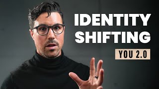 Identity Shifting: How to Reinvent Yourself in 3-6 Months (in 2025)