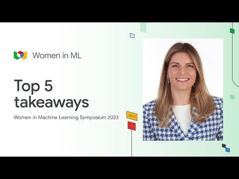 Top 5 takeaways from Women in Machine Learning Symposium 2023