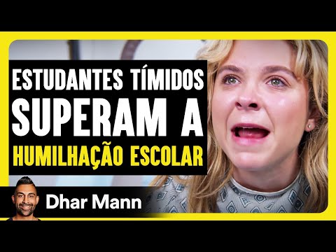Estudantes Tímidos Superam A Humilhação Escolar | Dhar Mann Studios