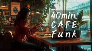 Stylish Café Funk Grooves | おしゃれカフェのファンクグルーヴ | Chill & Urban Funky Beats