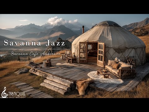 Tranquill Jazz In Savanna | Cozy Outdoor Coffee Shop With Jazz Relaxing Music For New Experience