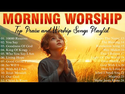 Best Morning Worship Songs 2025 - Praise And Worship Songs - Top 100 Christian Gospel Songs Ever