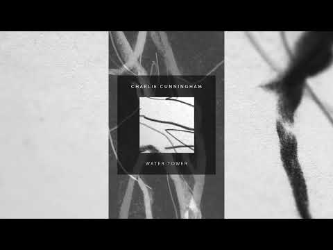 Charlie Cunningham - Water Tower