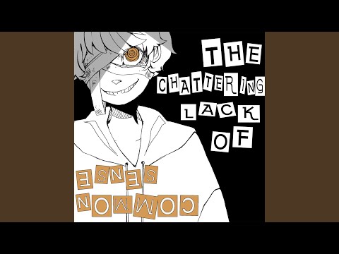 The Chattering Lack of Common Sense (Instrumental)