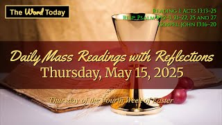 Today's Catholic Mass Readings & Gospel Reflection - Thursday, May 15, 2025
